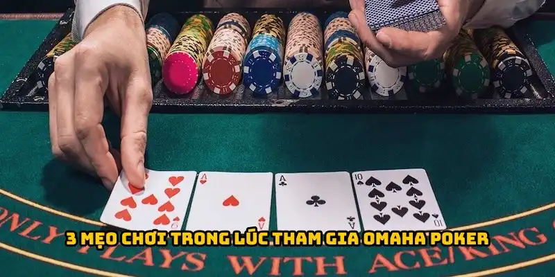 Omaha Poker - Khám Phá Top 1 Lựa Chọn Tại Nhà Cái 789P 3 3 mẹo chơi trong lúc tham gia Omaha Poker