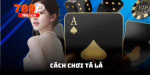 Chơi Tá Lả | Hướng Dẫn Luật Và Cách Chơi Phỏm Chuẩn 2025 9 chơi Tá Lả