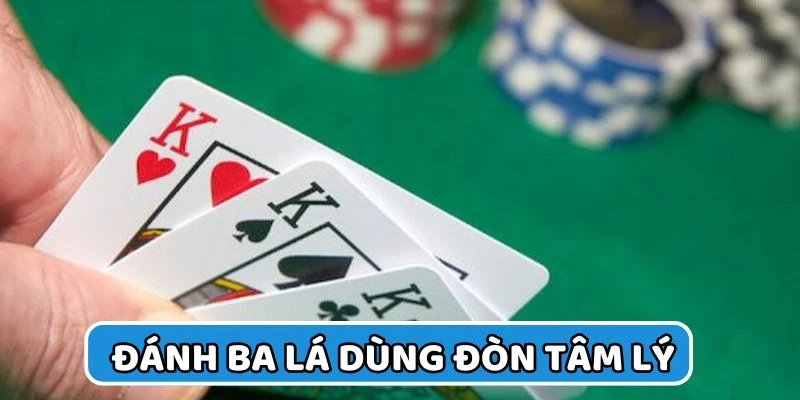 Cách Chơi Bài Tố Ba Lá Bất Bại Cho Tân Binh Tại 789P 4 Sử dụng chiến thuật tâm lý để loại bỏ người yếu
