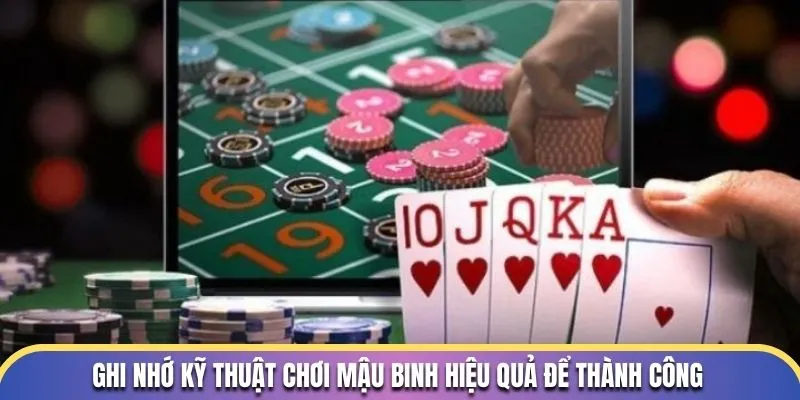 Cách Chơi Mậu Binh - Các Mẹo Xếp Bài Đỉnh Cao Số 1 3 Ghi nhớ kỹ thuật chơi Mậu Binh hiệu quả để thành công
