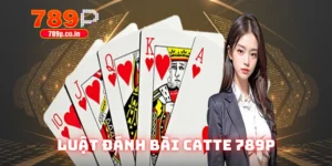Luật Đánh Bài Catte - Kiến Thức Cần Nắm Về Sản Phẩm 2025 8 luật đánh bài catte