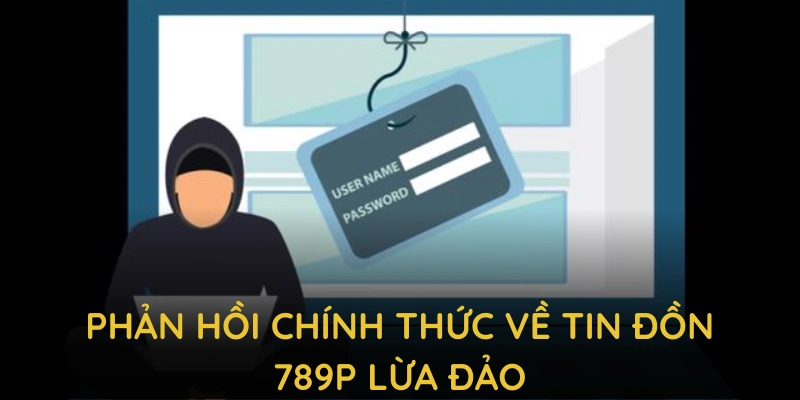 789P Lừa Đảo - Sự Thật Về Tin Đồn Và Phản Hồi Từ Nhà Cái 3 Phản hồi chính thức từ chúng tôi về tin đồn 789P lừa đảo cùng cam kết minh bạch
