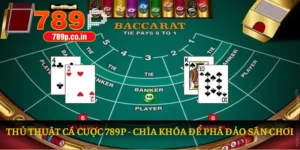 Thủ Thuật Cá Cược 789P - Chìa Khóa Để Phá Đảo Sân Chơi 1 thủ thuật cá cược 789P